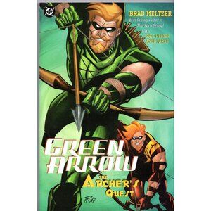 Green Arrow The Archers Quest Trade Paperback by Brad Meltzer & Phil Hester
